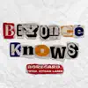 Beyoncé Knows - Single album lyrics, reviews, download