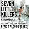 Seven Little Killers (Original Motion Picture Soundtrack) album lyrics, reviews, download