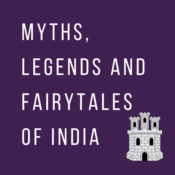 Myths, Legends, Fairytales of India Myths, Legends, Fairytales of India