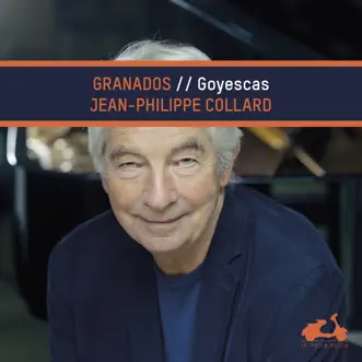 Granados: Goyescas by Jean-Philippe Collard album reviews, ratings, credits