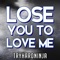 Lose You to Love Me - TryHardNinja lyrics