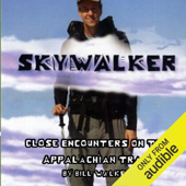 Skywalker: Close Encounters on the Appalachian Trail (Unabridged) - Bill Walker Cover Art