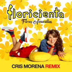 Flores Amarillas (Cris Morena Remix) - Single - Floricienta