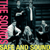 Safe and Sound - The Sounds