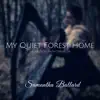 My Quiet Forest Home (From "Octopath Traveler") - Single album lyrics, reviews, download