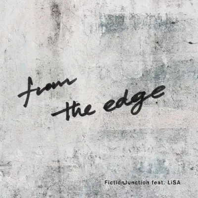 from the edge - TV ver. (feat. LiSA) - Single - FictionJunction