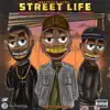 Street Life (feat. Janky Mitch, SauceGawd & Chippass) - Single album lyrics, reviews, download