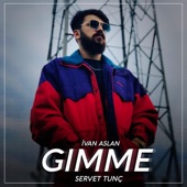 Gımme Gımme (feat. İvan Aslan) artwork