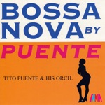 Tito Puente and His Orchestra - Desafinado