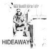 Hideaway (feat. Tino Izzo) - Single album lyrics, reviews, download