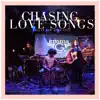 Chasing Love Songs album lyrics, reviews, download