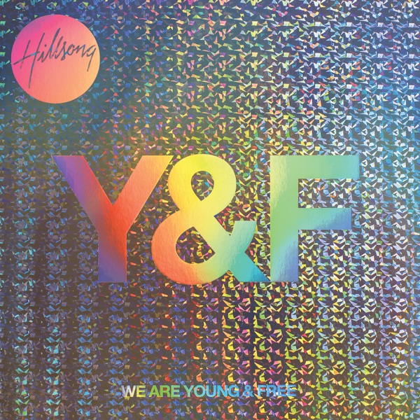 Hillsong Young & Free - Alive