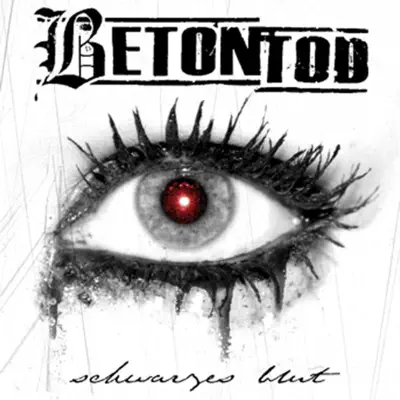 Schwarzes Blut - Betontod Schwarzes Blut - Betontod