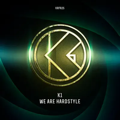 We Are Hardstyle (Streaming Mix) - Single - K1