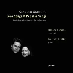 Santoro: Songs & Piano Works by Rosana Lamosa & Marcelo Bratke album reviews, ratings, credits