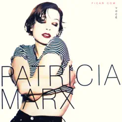 Ficar Com Você (Deluxe Version) - Patricia Marx