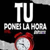 Tu Pones la Hora (feat. Nyel) - Single