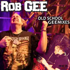Old School Geemixes by Rob Gee album reviews, ratings, credits