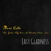 Easy Gladness (feat. Tim Gordon, Troy Conn, Ron Brendle & Adam Snow) - Single album lyrics, reviews, download