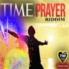 Time & Prayer Riddim