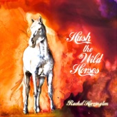 Rachel Harrington - If Wishes Were Horses