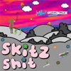 Skitz Shit