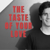 The Taste Of Your Love artwork