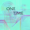 One Time (feat. Sasky Mali) - Single album lyrics, reviews, download