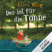 Ellen Berg - Der ist für die Tonne: Kein Männer-Roman artwork