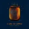A Song for Summer - Single album lyrics, reviews, download