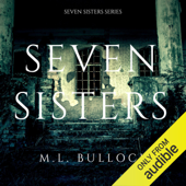 Seven Sisters: Seven Sisters Series, Book 1 (Unabridged) - M.L. Bullock
