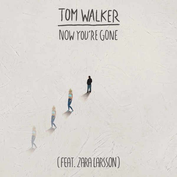 Tom Walker - Now You're Gone (feat. Zara Larsson)