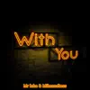 Stream & download With You - EP