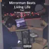 Living Life (feat. D-Sling & CH3CK$) - Single album lyrics, reviews, download