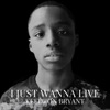 I Just Wanna Live - Single