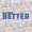 BETTER - NOW UNITED