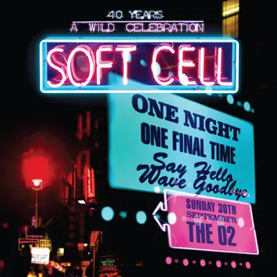 Say Hello, Wave Goodbye - Soft Cell