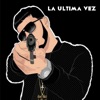 La Ultima Vez by Anuel 2ble iTunes Track 1