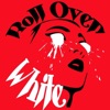 Roll Over White - EP