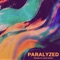 Paralyzed (feat. Austin Skinner) - Maleedo lyrics