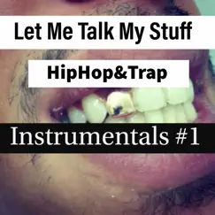 Let Me Talk My Stuff Hiphop & Trap Instrumental Vol 1 by Rambo.Da.Producer album reviews, ratings, credits
