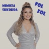 Mimoza Shkodra - Fol Fol
