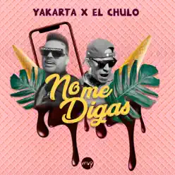 No Me Digas - Single - El Chulo No Me Digas - Single - El Chulo