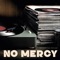 No Mercy (feat. Kris Lee) - Orwo lyrics