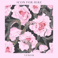 Venom - Single by Icon for Hire album reviews, ratings, credits