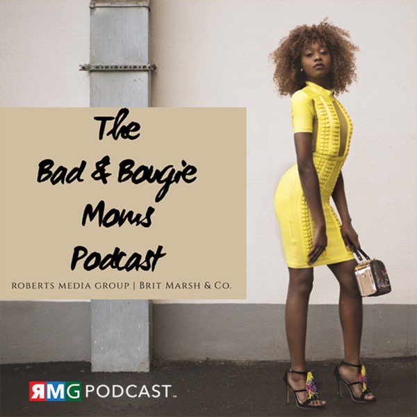 The Bad & Bougie Moms