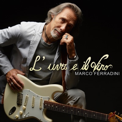 L'uva e il vino - Marco Ferradini