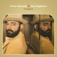 Drew Holcomb & The Neighbors - Dragons artwork