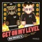 Get On My Level (feat. Kevin Flum) - SAYMYNAME lyrics