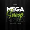 Mega Snoop (Remastered 2020) - Single album lyrics, reviews, download